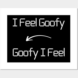 I feel Goofy T-Shirt mug apparel hoodie tote gift sticker pillow art pin Posters and Art